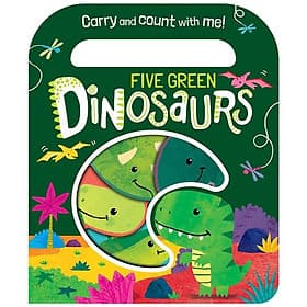 Five Green Dinosaurs (Count And Carry With Me!) - An