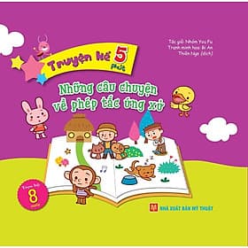 Sách: Những Câu Chuyện Về Phép Tắc ứng Xử - Truyện Kể 5 Phút - TSTN - Minh Minh
