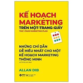 Sách Kế Hoạch Marketing Trên Một Trang Giấy (Những Chỉ Dẫn Dễ Hiểu Nhất Cho Một Kế Hoạch Marketing Thông Minh) - Minh Minh