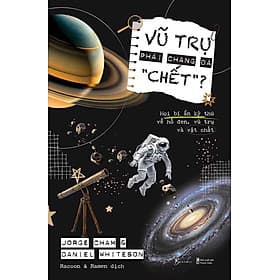 Vũ Trụ Phải Chăng Đã “Chết”? - Trụ Vũ
