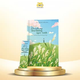 ĐI VỀ PHÍA NẮNG ĐÓN NHỮNG NGÀY XANH - TRƯƠNG CHẤN SANG - Công ty Cổ phần Truyền thông Văn hóa 25