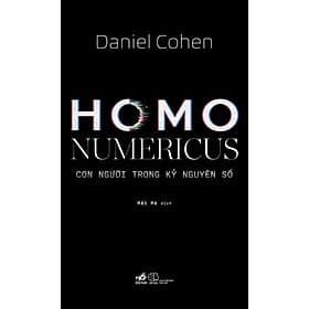 Homo Numericus - Con Người Trong Kỷ Nguyên Số - Bản Quyền - Nguyên Nhã