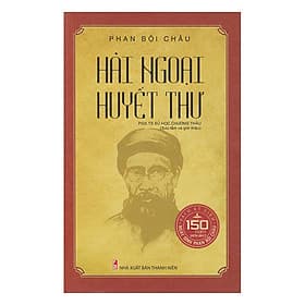 Sách Hải Ngoại Huyết Thư - Công Ty Cổ Phần Tri thức Văn Hóa Sách Việt Nam