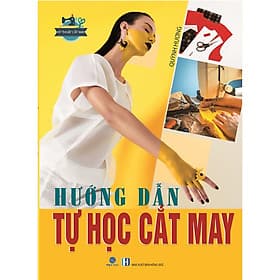 Sách Hướng Dẫn Tự Học Cắt May - Quỳnh Hương - Văn