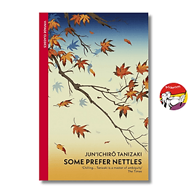 Some Prefer Nettles by Junichiro Tanizaki| Japanese Literature/ Classics/ Ngoại văn Nhập khẩu - Vintage Classics