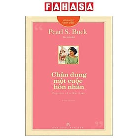 Văn Học Kinh Điển - Chân Dung Một Cuộc Hôn Nhân - Điển Dũng