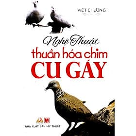 Nghệ Thuật Thuần Hóa Chim Cu Gáy - Vanlangbooks - Gã