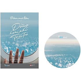 Sách Dám Mơ Lớn, Đừng Hoài Phí Tuổi Trẻ