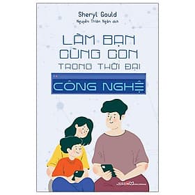 Làm Bạn Cùng Con Trong Thời Đại Công Nghệ - Long