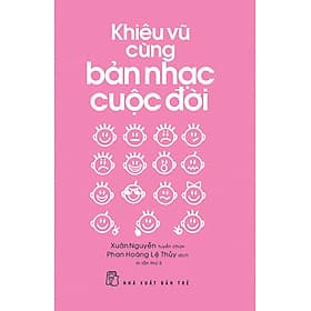 Khiêu Vũ Cùng Bản Nhạc Cuộc Đời (Bìa Hồng) - Vũ