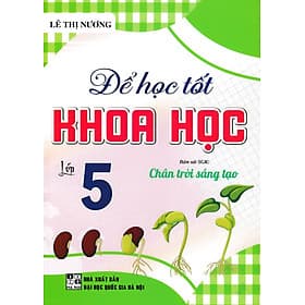 Để Học Tốt Khoa Học Lớp 5 (Bám Sát SGK Chân Trời Sáng Tạo) - HA - Ume Chan