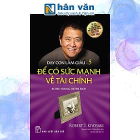 Dạy Con Làm Giàu - Tập 5 - Để Có Sức Mạnh Về Tài Chính - G