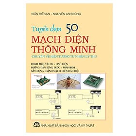 Tuyển Chọn 50 Mạch Điện Thông Minh Chuyên Về Hiện Tượng Tự Nhiên Lý Thú - Lý Nhĩ