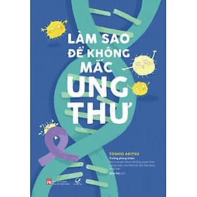 Sách Làm sao để không mắc ung thư - Văn