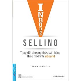 Sách Inbound Selling - Thay Đổi Phương Thức Bán Hàng Theo Mô Hình Inbound - First News - BẢN QUYỀN