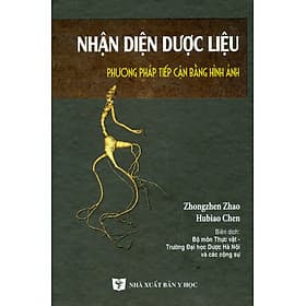 Nhận Diện Dược Liệu - Phương Pháp Tiếp Cận Bằng Hình Ảnh - Phương Phương