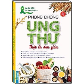 Phòng chống ung thư thật là đơn giản (sách bản quyền) - Minh Minh