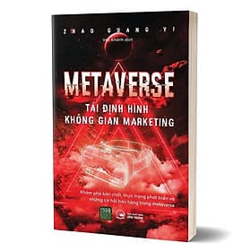 Metaverse Tái Định Hình Không Gian Marketing - Zhao Guang Yi - 