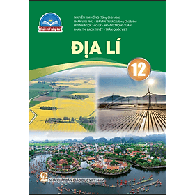 Sách giáo khoa Địa Lí 12- Chân Trời Sáng Tạo (Kèm Nilon bọc Sách) - Khoa