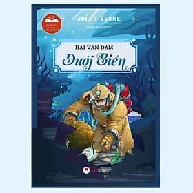 Danh Tác Trong Nhà Trường - Hai Vạn Dặm Dưới Biển - Huy Hoàng - Hoàng Dân