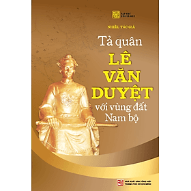 Sách Tả Quân Lê Văn Duyệt Với Vùng Đất Nam Bộ - Nhã Nam