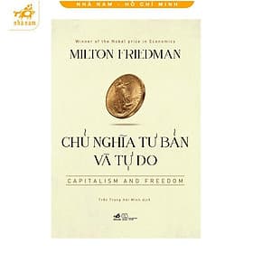 Chủ nghĩa tư bản và tự do (Capitalism and freedom) (Nhã Nam HCM) - Nhã Nam