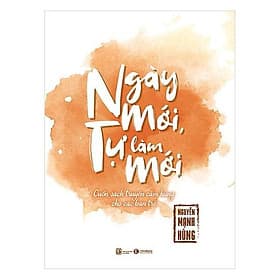 Ngày Mới, Tự Làm Mới - Lâm Hà