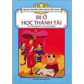 Đi Ở Học Thành Tài - Tranh Truyện Dân Gian Việt Nam - NXB Kim Đồng - Đàn Thanh