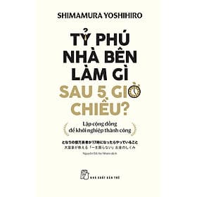 Sách Tỷ Phú Nhà Bên Làm Gì Sau 5 Giờ Chiều? - Nha Nha