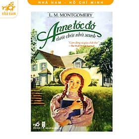 Anne tóc đỏ dưới chái nhà xanh (TB 2024) (Nhã Nam HCM) - Chà