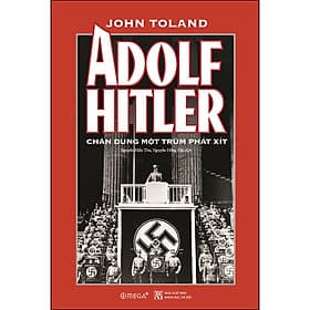 Sách Adolf Hitler - Chân Dung Một Trùm Phát Xít (Tái bản) - Thu