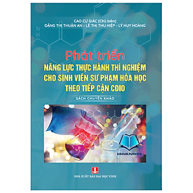 Phát triển năng lực thực hành thí nghiệm cho sinh viên sư phạm hóa học theo tiếp cận cdio (HA) - An Vi