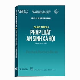 Giáo trình pháp luật an sinh xã hội - Trung Tâm Kinh Doanh Xuất Bản Và Phát Hành Sách