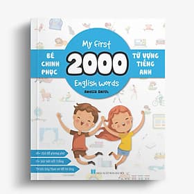 Bé chinh phục 2000 từ vựng tiếng Anh - My First 2000 English words - 