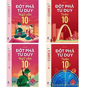 Đột Phá Tư Duy Lớp 10 - Trọn Bộ Các Môn Toán, Văn, KHTN, Lịch Sử Địa Lý - Bản Quyền - Duy Văn