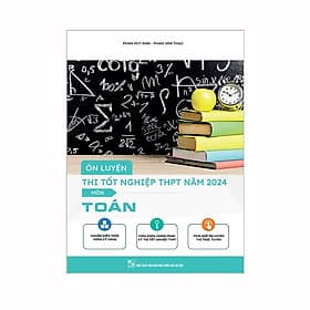 Ôn luyện thi tốt nghiệp THPT năm 2024 - Môn Toán - Nam Việt