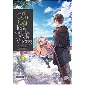 Vì con gái tôi có thể đánh bại cả ma vương tập 2 - Gã