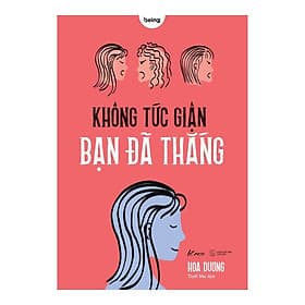 Không Tức Giận Bạn Đã Thắng - Hoa Dương - AZ Việt Nam - Dương Hoa
