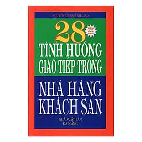 28 Tình Huống Giao Tiếp Trong Nhà Hàng Khách Sạn - Chính Thông Book - Hú