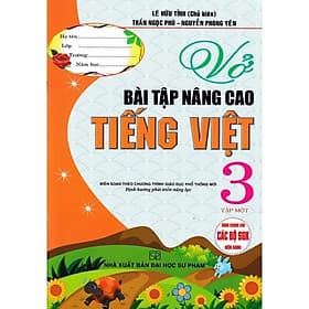 Vở Bài Tập Nâng Cao Tiếng Việt Lớp 3 - Tập 1 - Dùng Chung Các Bộ SGK Hiện Hành - Hồng Ân - Việt Dung