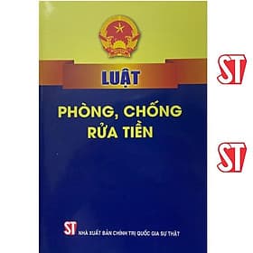Luật Phòng, Chống Rửa Tiền - NXB Chính Trị Quốc Gia