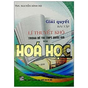 Giải Quyết Bài Tập Lí Thuyết Khó Trong Đề Thi THPT Quốc Gia Môn Hóa Học - Hồng Ân - An