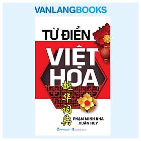 Từ Điển Việt - Hoa - Vanlangbooks - Tái Bản