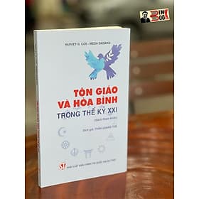 TÔN GIÁO VÀ HÒA BÌNH TRONG THẾ KÝ XXI - Harvey G.Cox – Ikeda Daisaku - NXB Chính trị Quốc gia Sự thật - Nhà xuất bản Larousse