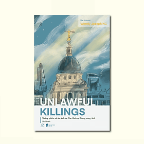 Sách Unlawful Killings - Những Phiên Xử Ám Ảnh Tại Tòa Hình Sự Trung Ương Anh - Văn