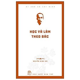 Di Sản Hồ Chí Minh - Học Và Làm Theo Bác - Theo Theobald