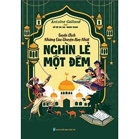 Tuyển Dịch Những Câu Chuyện Hay Nhất Nghìn Lẻ Một Đêm (HA) - Chuyện