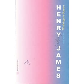 Henry James - Washington Square - James Maclaine