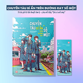 Chuyến Tàu Bí Ẩn Trên Đường Ray Số Một - Bi Chu