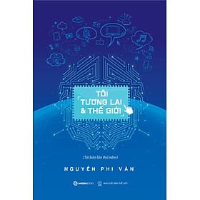 Tôi, Tương Lai Và Thế Giới - những thay đổi hằng ngày trong cuộc sống tương lai